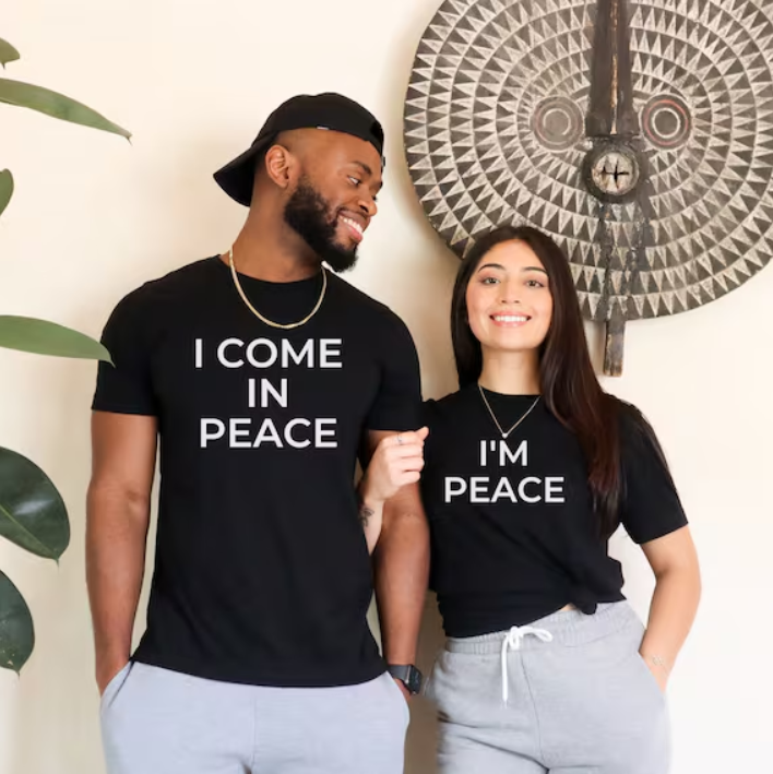 I Come in Peace & I'm Peace Couples Meme Shirts